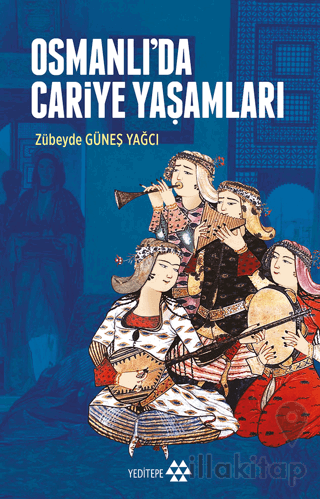 Osmanlı’da Cariye Yaşamları