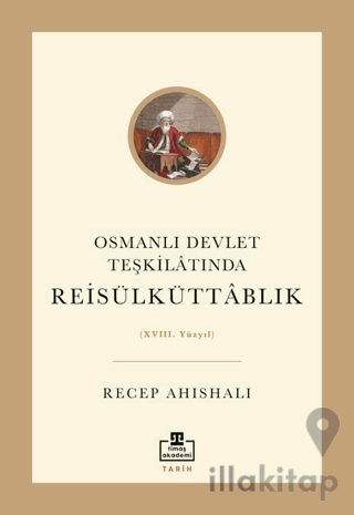 Osmanlı Devlet Teşkilatında Reisülküttablık