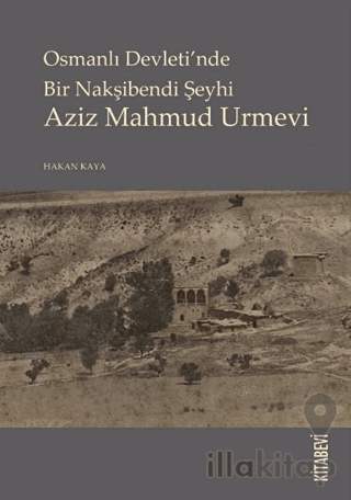 Osmanlı Devletinde Bir Nakşibendi Şeyhi Azi Mahmud Urmevi