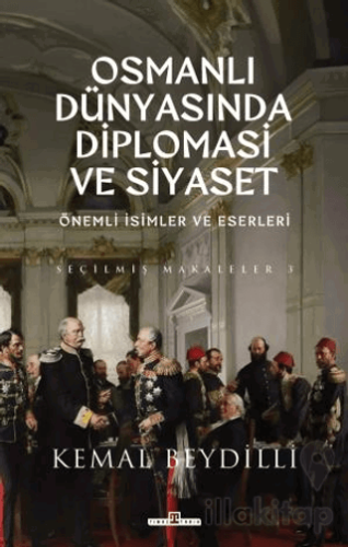 Osmanlı Dünyasında Diplomasi ve Siyaset