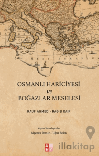 Osmanlı Hariciyesi ve Boğazlar Meselesi