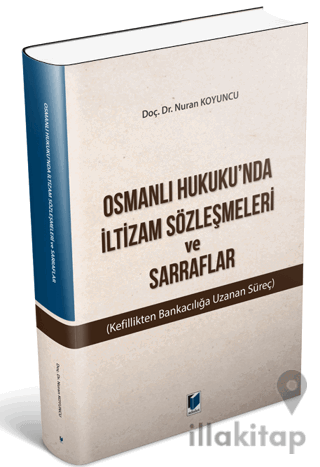 Osmanlı Hukuku'nda İltizam Sözleşmeleri ve Sarraflar