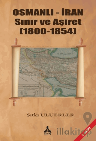 Osmanlı - İran Sınır ve Aşiret (1800 - 1854)