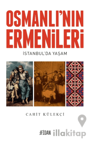 Osmanlı’nın Ermenileri