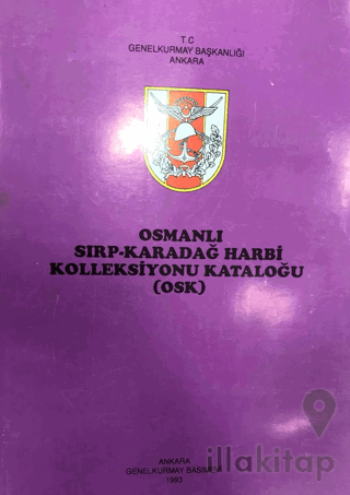 Osmanlı Sırp - Karadağ Harbi Kolleksiyonu Kataloğu ( OSK )