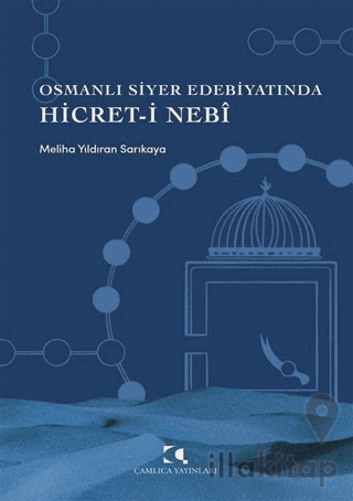 Osmanlı Siyer Edebiyatında Hicret-i Nebi