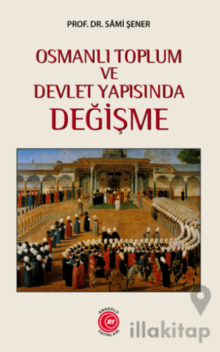 Osmanlı Toplum ve Devlet Yapısında Değişme