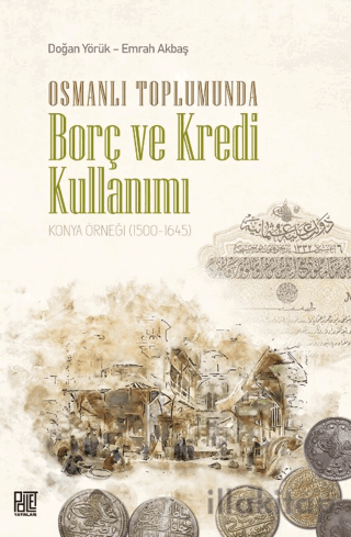 Osmanlı Toplumunda Borç Ve Kredi Kullanımı