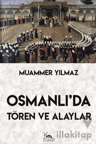 Osmanlı'da Tören ve Alaylar