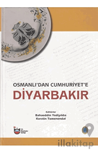 Osmanlı'dan Cumhuriyet'e Diyarbakır Cilt 1-2-3