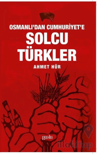 Osmanlı'dan Cumhuriyet'e Solcu Türkler