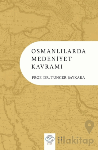 Osmanlılarda Medeniyet Kavramı