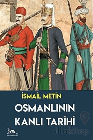 Osmanlının Kanlı Tarihi