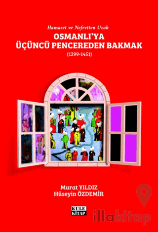 Osmanlı'ya Üçüncü Pencereden Bakmak (1299-1451)