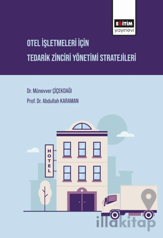 Otel İşletmeleri İçin Tedarik Zinciri Yönetimi Stratejileri