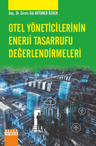 Otel Yöneticilerinin Enerji Tasarrufu Değerlendirmeleri