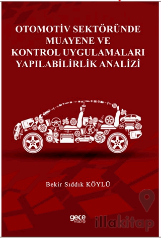 Otomotiv Sektöründe Muayene ve Kontrol Uygulamaları Yapılabilirlik Ana