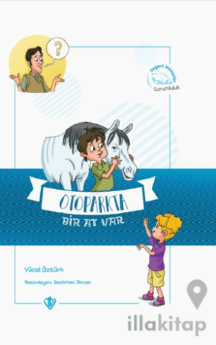 Otoparkta Bir At Var Değerli Hikayeler Sorumluluk
