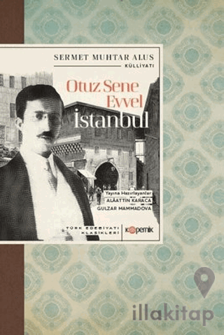 Otuz Sene Evvel İstanbul - Türk Edebiyatı Klasikleri