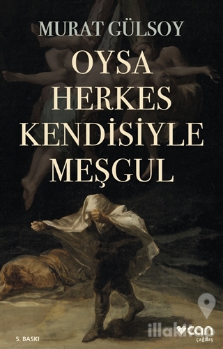 Oysa Herkes Kendisiyle Meşgul