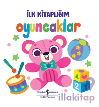 Oyuncaklar - İlk Kitaplığım