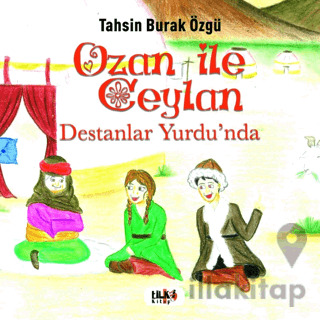 Ozan İle Ceylan - Destanlar Yurdu'nda