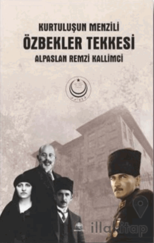 Özbekler Tekkesi - Kurtuluşun Menzili