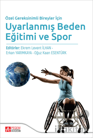 Özel Gereksinimli Bireyler İçin Uyarlanmış Beden Eğitimi ve Spor