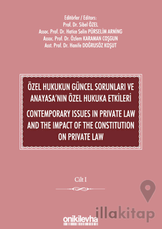 Özel Hukukun Güncel Sorunları ve Anayasa'nın Özel Hukuka Etkileri / Co