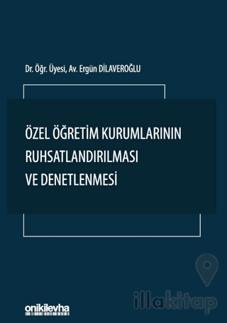 Özel Öğretim Kurumlarının Ruhsatlandırılması ve Denetlenmesi