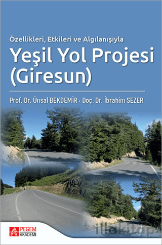 Özellikleri Etkileri ve Algılanışıyla Yeşil Yol Projesi (Giresun)