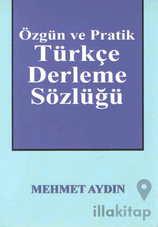 Özgün ve Pratik Türkçe Derleme Sözlüğü