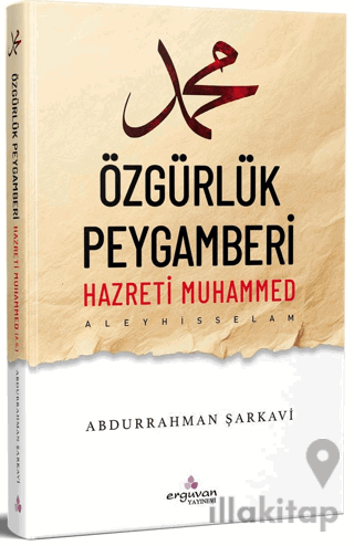 Özgürlük Peygamberi Hazreti Muhammed