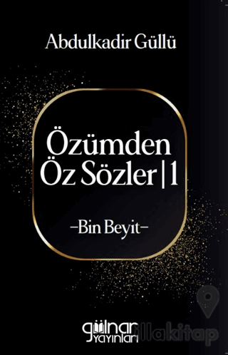 Özümden Öz Sözler - I