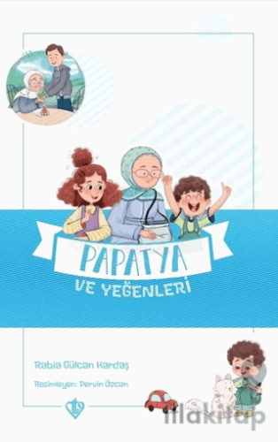 Papatya ve Yeğenleri - Değerli Hikayeler Vefa