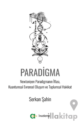 Paradigma - Newtoniyen Paradigmanın İflası, Kuantumsal Evrensel Oluşum