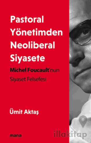 Pastoral Yönetimden Neoliberal Siyasete