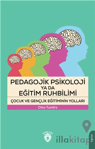 Pedagojik Psikoloji Ya Da Eğitim Ruhbilimi