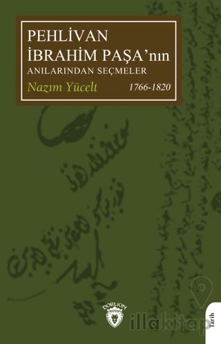 Pehlivan İbrahim Paşa’nın Anılarından Seçmeler