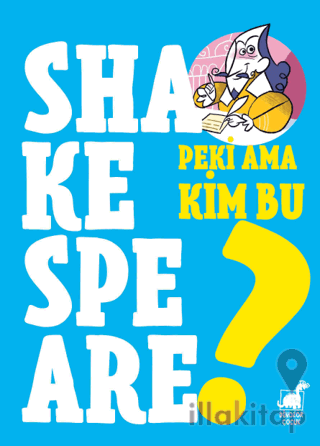 Peki Ama Kim Bu Shakespeare?