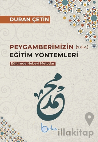 Peygamberimizin Eğitim Yöntemleri - Eğitimde Nebevi Metotlar