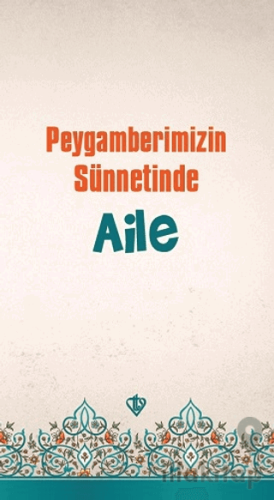 Peygamberimizin Sünnetinde Aile