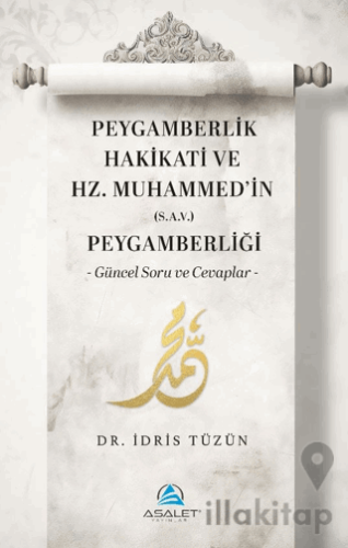 Peygamberlik Hakikati ve Hz. Muhammed’in (s.a.v.) Peygamberliği