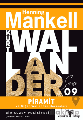 Piramit ve Diğer Wallander Maceraları - Kurt Wallander Serisi 9