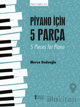 Piyano için 5 Parça - 5 Pieces for Piano