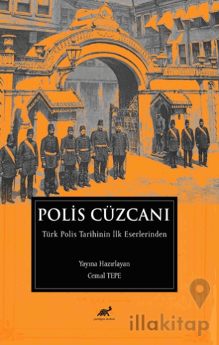 Polis Cüzcanı / Türk Polis Tarihinin İlk Eserlerinden