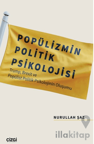 Popülizmin Politik Psikolojisi