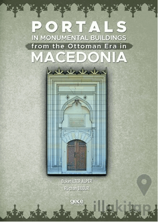 Portals In Monumental Buildings From The Ottoman Era In Macedonia