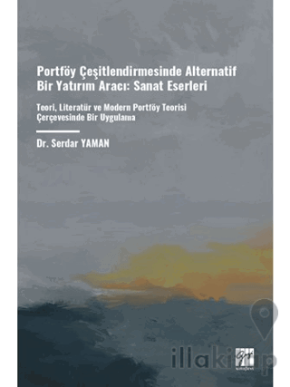 Portföy Çeşitlendirmesinde Alternatif Bir Yatırım Aracı: Sanat Eserler