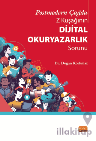 Postmodern Çağda Z Kuşağının Dijital Okuryazarlık Sorunu